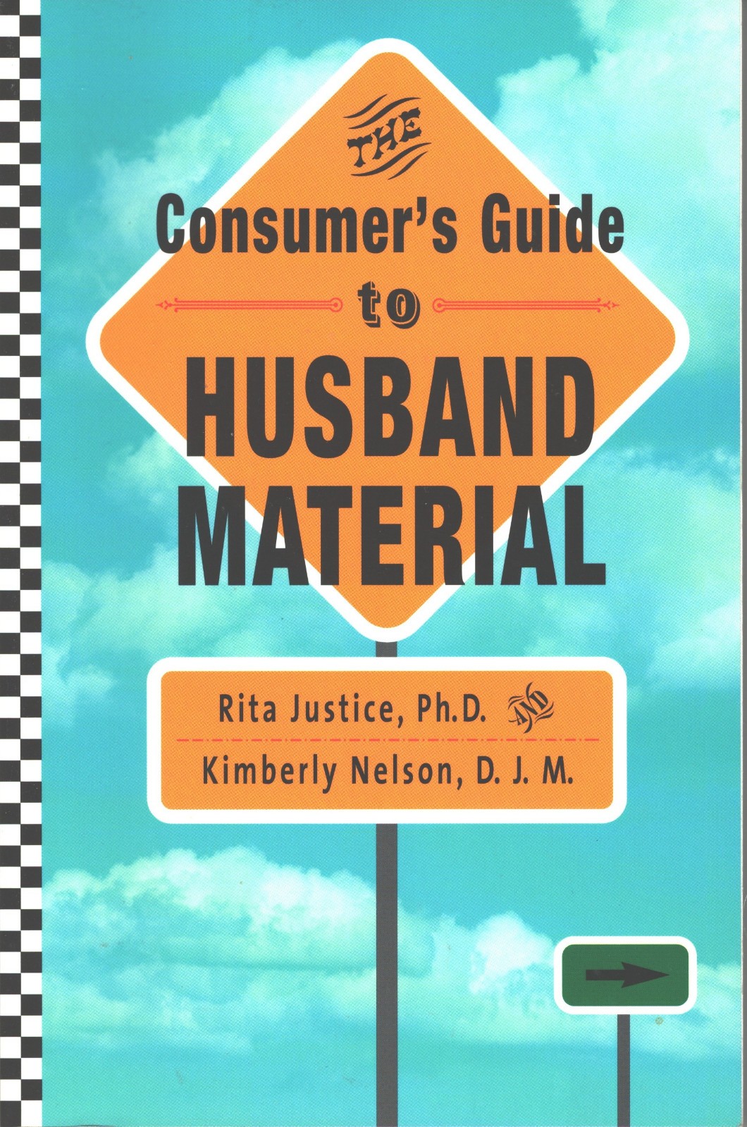 The Consumer’s Guide to Husband Material by Rita Justice, Ph.D.