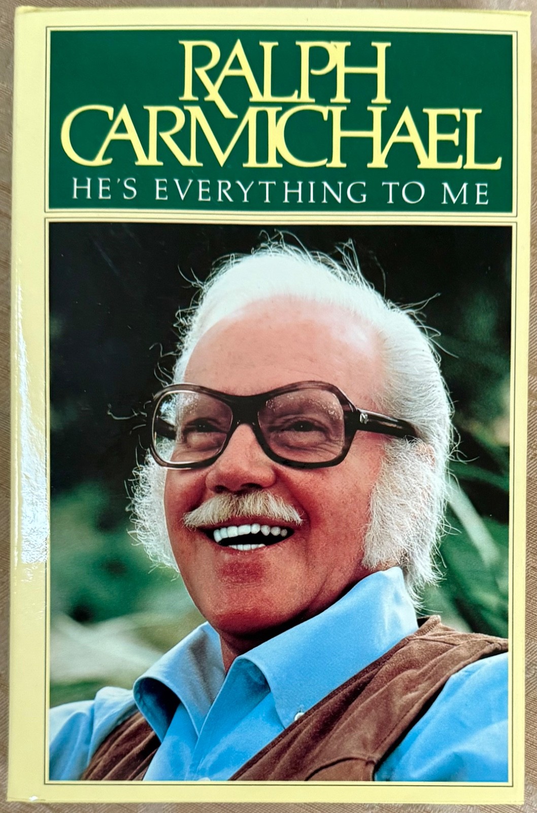 SALE $5.99 RALPH CARMICHAEL AUTOBIOGRAPHY “HE’S EVERYTHING TO ME” NEW HARDCOVER