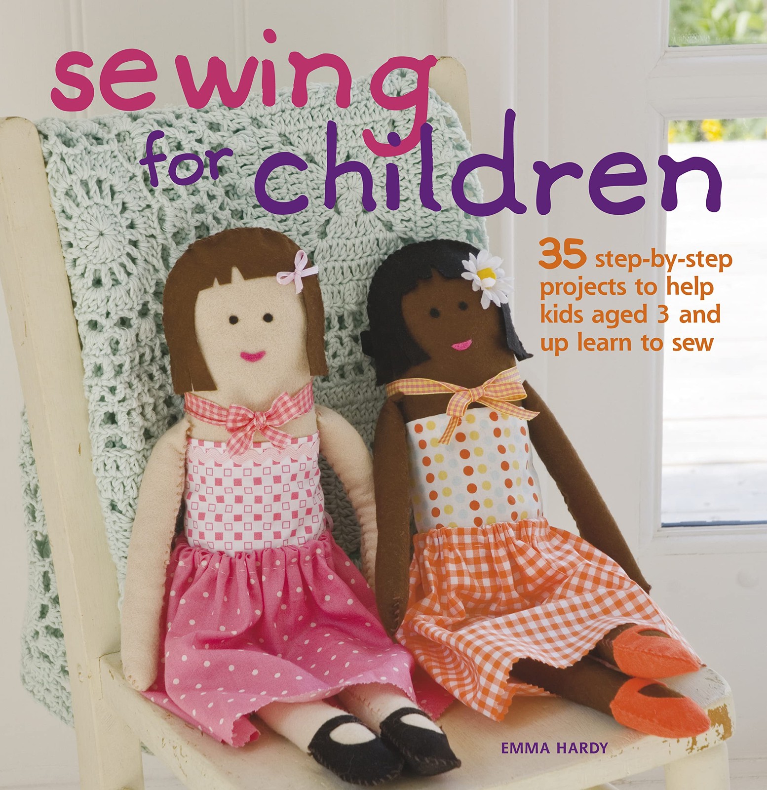 Sewing for Children: 35 step-by-step projects to help kids aged 3 and up lea…