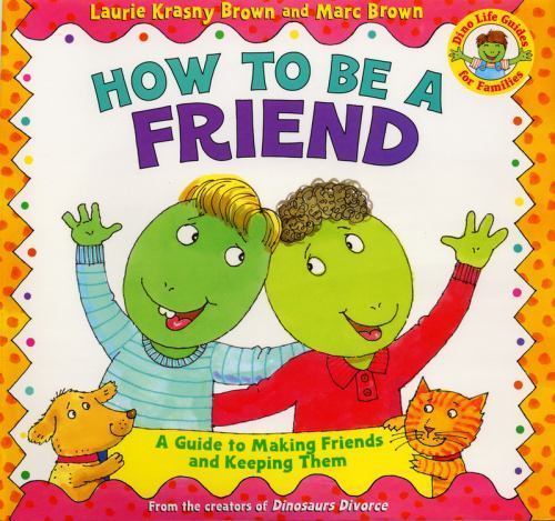 How to Be a Friend by Krasny Brown, Laurie