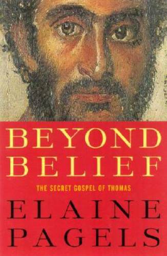 Beyond Belief: The Secret Gospel of Thomas – Hardcover – VERY GOOD