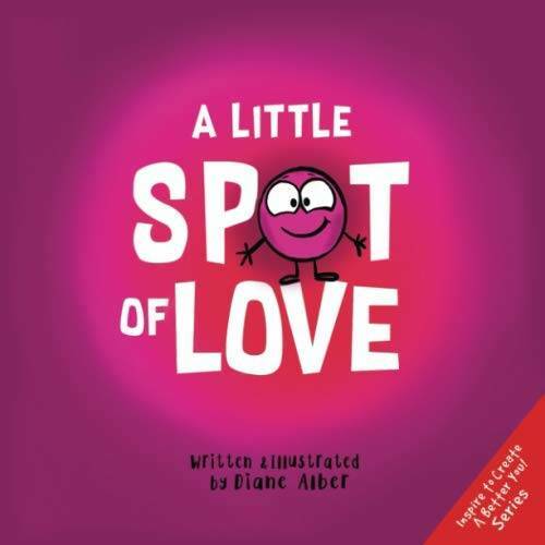 A Little SPOT of Love – Paperback By Alber, Diane – VERY GOOD