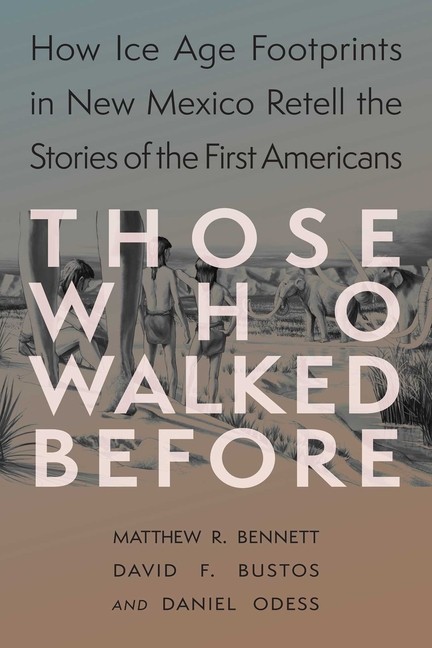 Those Who Walked Before: Fossil Footprints at White Sands Paperback