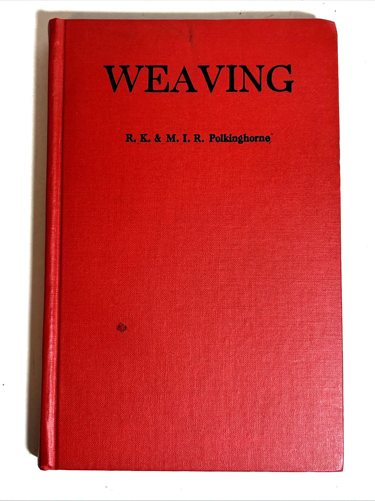 Weaving, a Practical Textbook For Schools, R. K. & M. I. R. Polkinghorne 1945 HC