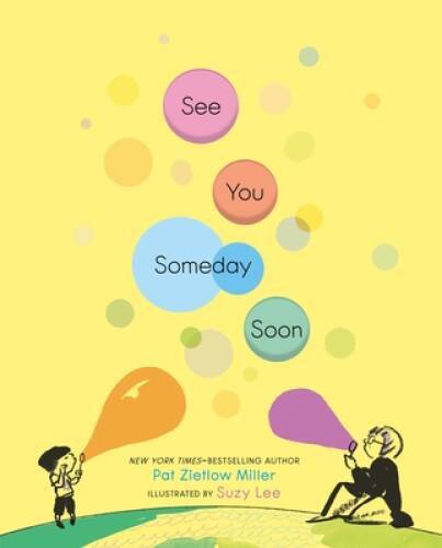 See You Someday Soon – Hardcover By Zietlow Miller, Pat – VERY GOOD