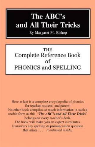 The ABC’s and All Their Tricks: The Complete Reference Book of Phonics an – GOOD