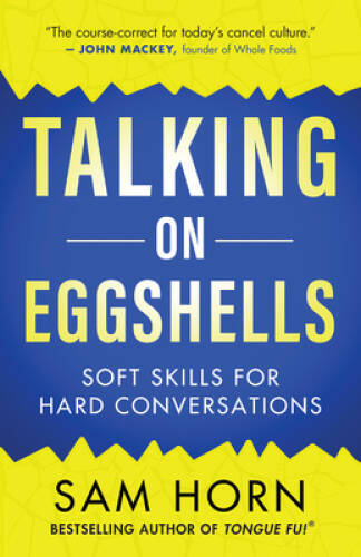 Talking on Eggshells: Soft Skills for Hard Conversations – Paperback – GOOD