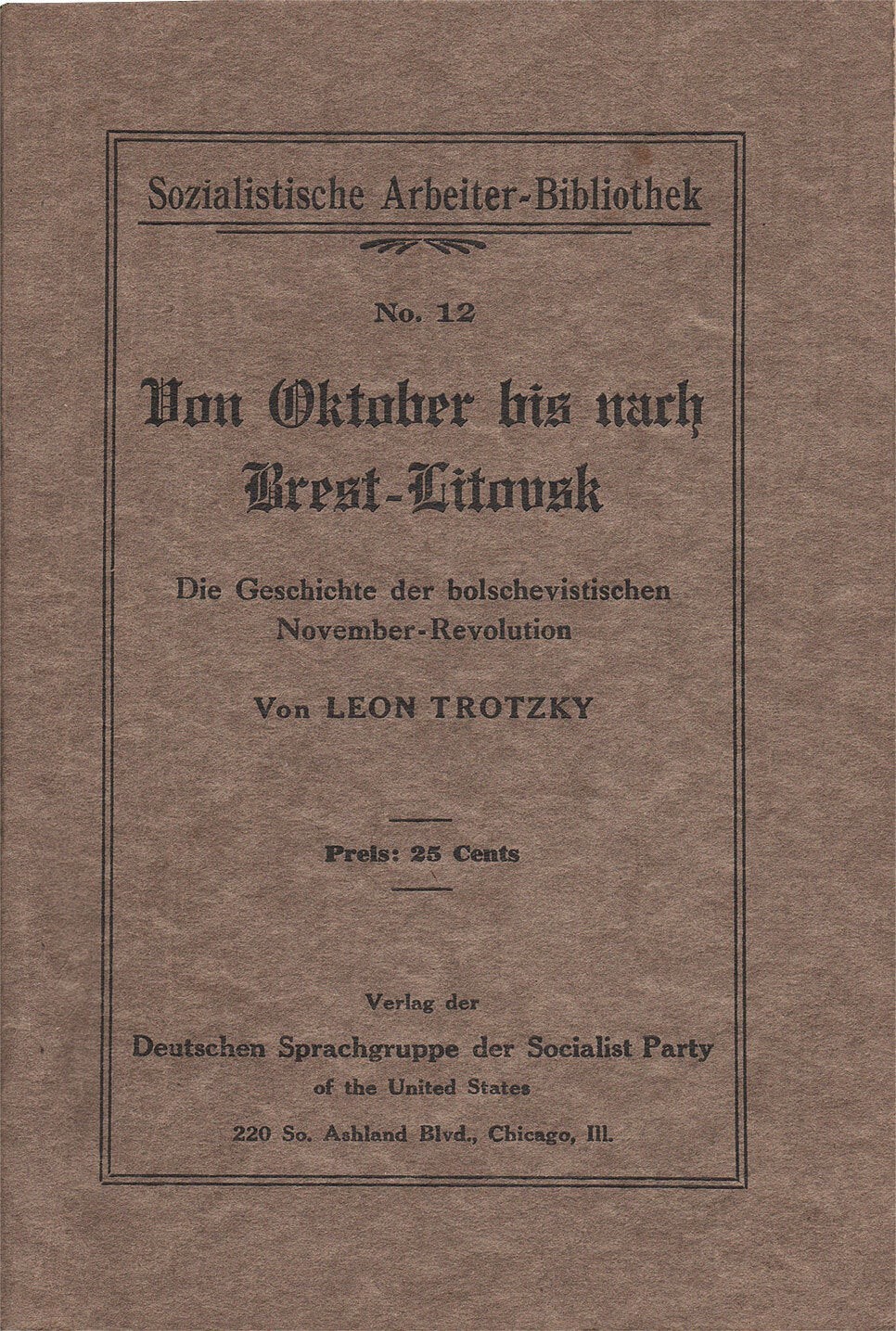 Leon Trotsky-VON OKTOBER BIS NACH BREST-LITOVSK (1919)-1ST US ED, RUSSIAN REVOL.