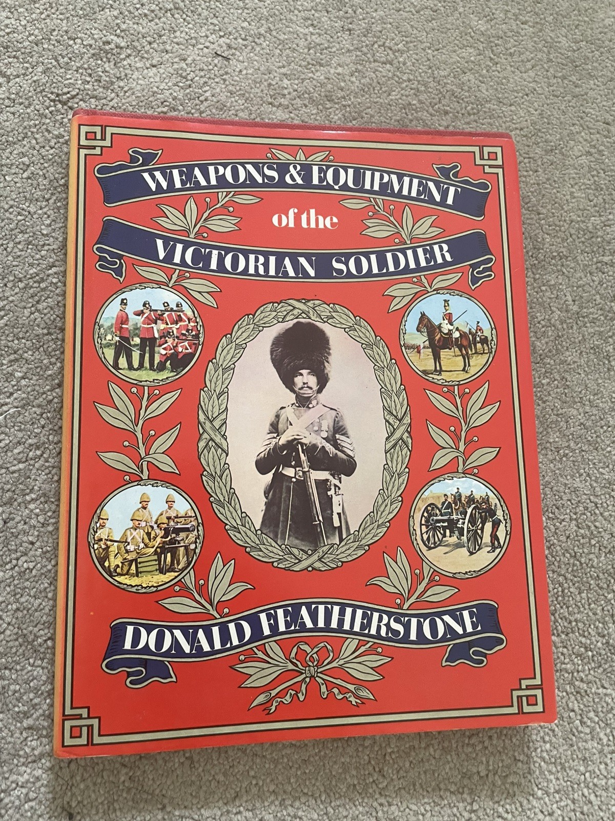 Weapons And Equipment Of The Victorian Soldier Hardback Book Donald Featherstone