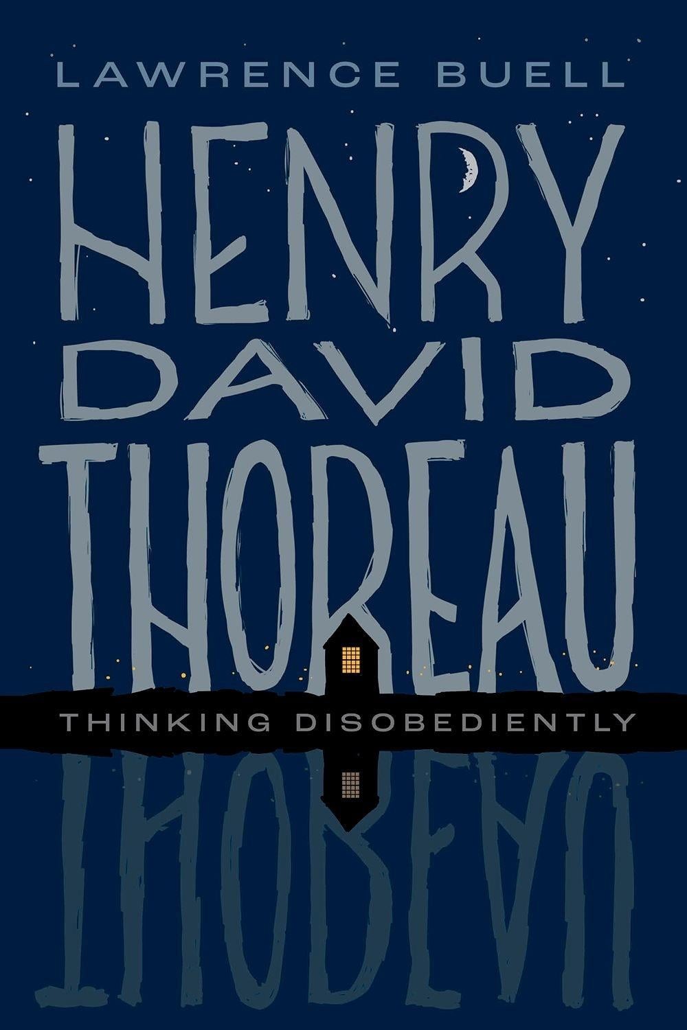 Henry David Thoreau: Thinking Disobediently by Lawrence Buell (English) Hardcove