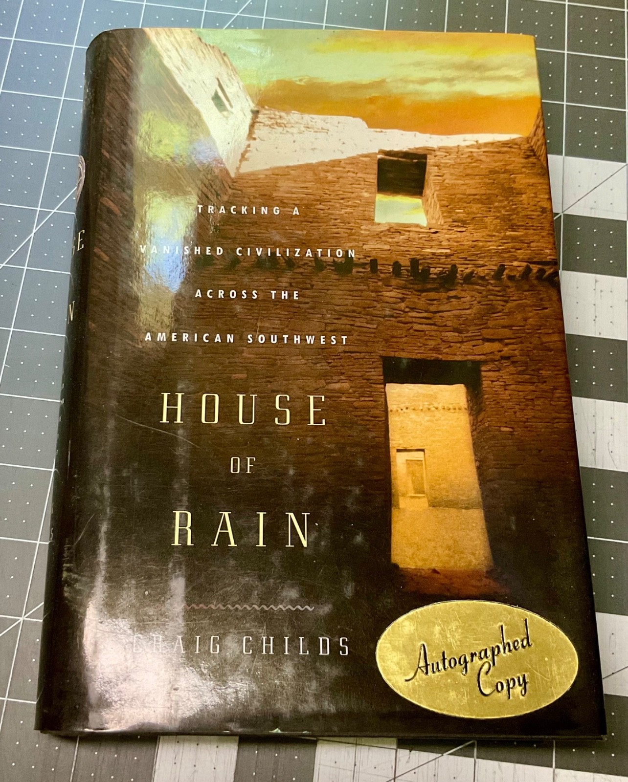 House of Rain by Craig Childs First Edition, Signed Hardcover 2007 Dj