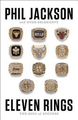 Eleven Rings: The Soul of Success – Hardcover By Jackson, Phil – VERY GOOD