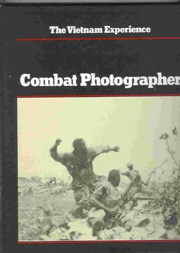 Combat Photographer (Vietnam Experience) – Hardcover By Mills, Nick – GOOD