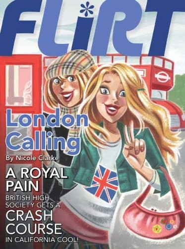 LONDON CALLING #8 (FLIRT) By Nicole Clarke *Excellent Condition*