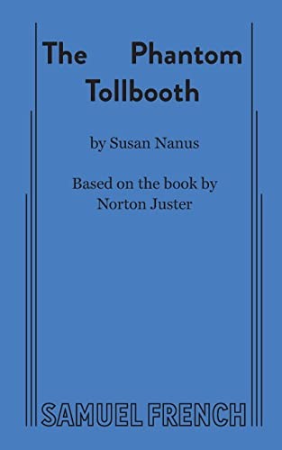 The Phantom Tollbooth: A Children’s Play in Two Acts