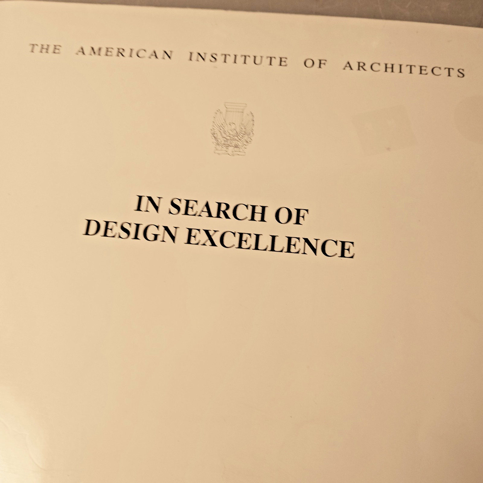 Rare 1989 In Search of Design Excellence by American Institute of Architects AIA