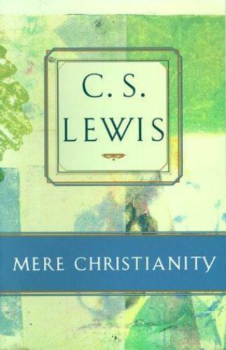 Mere Christianity by C. S. Lewis