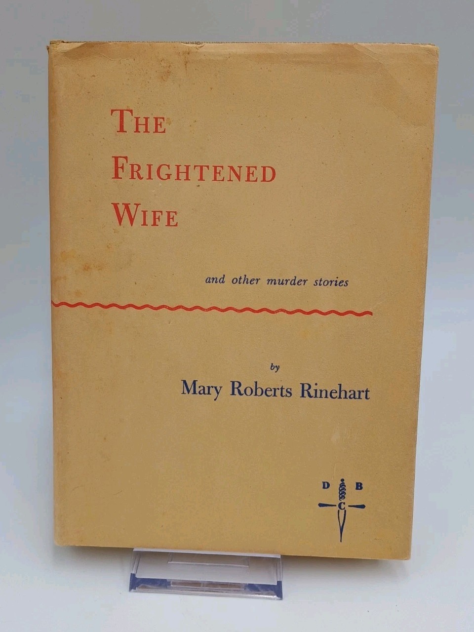 The Frightened Wife & Other Murder Stories Mary Roberts Rinehart 1953 Hardcover