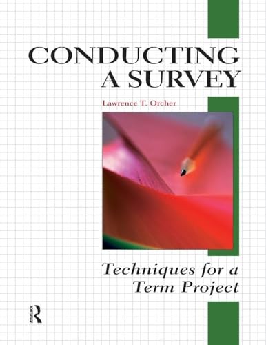 Conducting a Survey: Techniques for a Term Project by Orcher