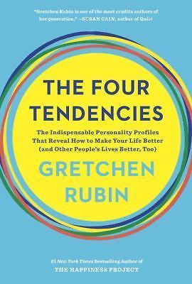 The Four Tendencies: The Indispensable Personality Profiles That Reveal How…