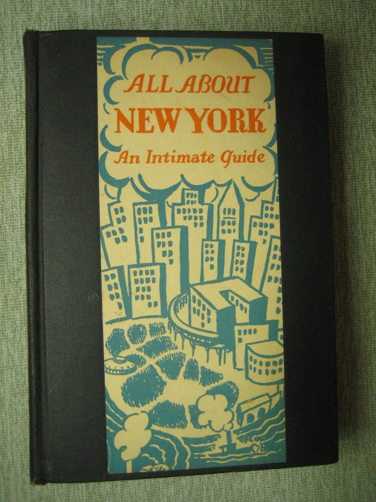 All About New York: An Intimate Guide 1st Edition 1931 R James Ogden Nash