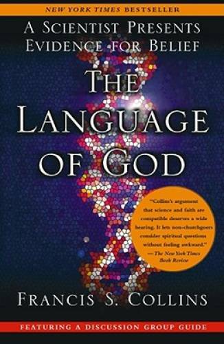 The Language of God: A Scientist Presents Evidence for Belief – VERY GOOD