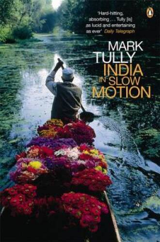 India In Slow Motion – Paperback By Tully, Mark – GOOD