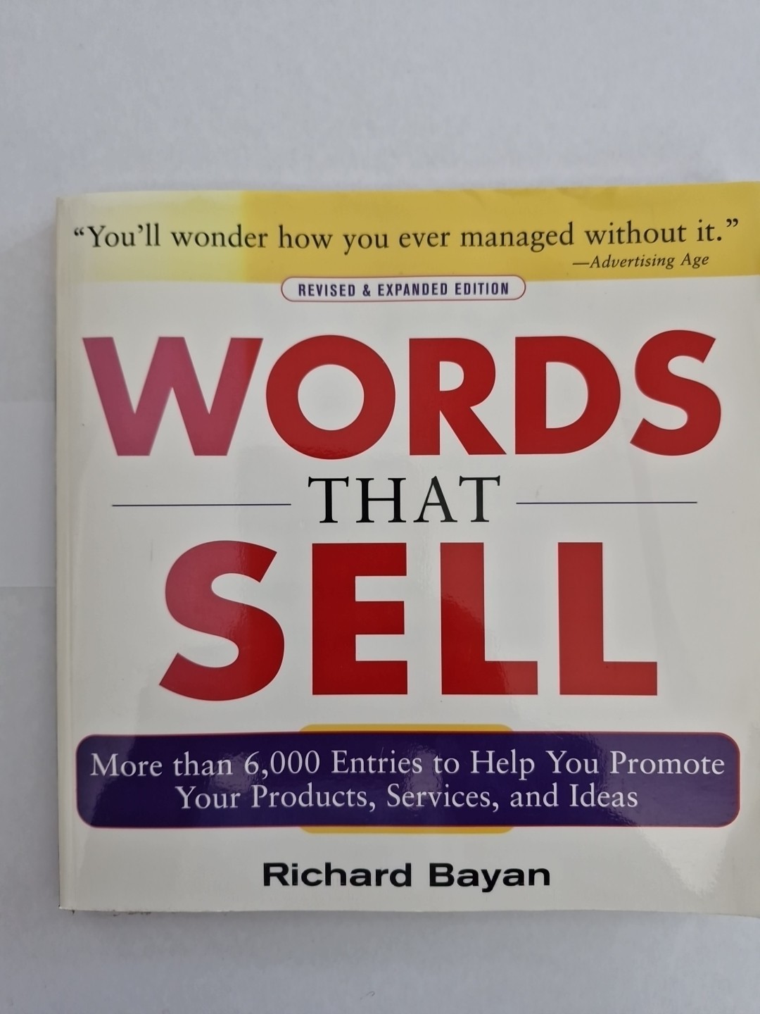 Words That Sell, Revised and Expanded Edition : The Thesaurus to Help You…