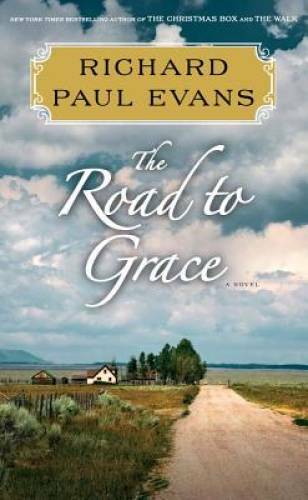The Road to Grace (The Walk) – Hardcover By Evans, Richard Paul – GOOD