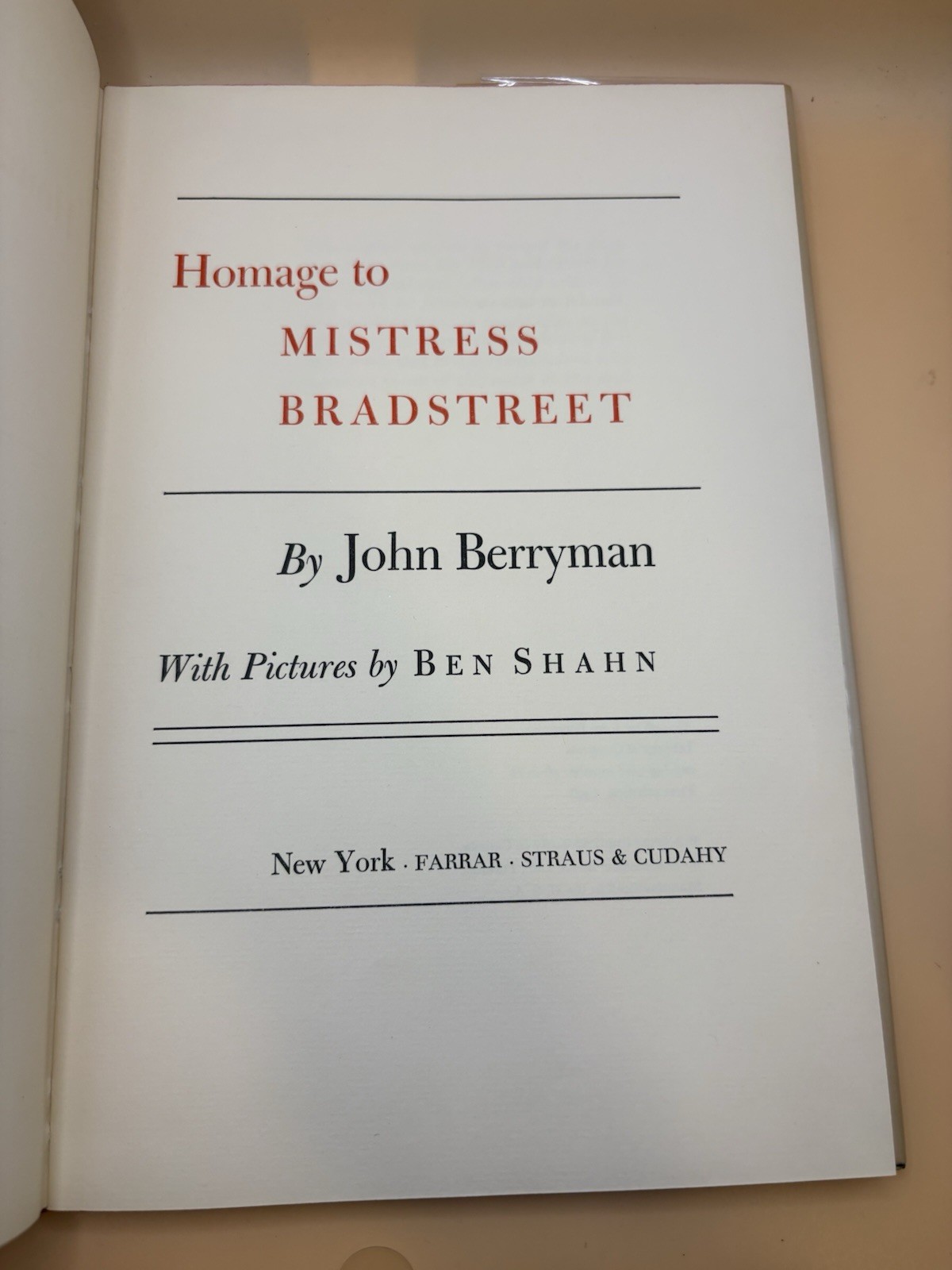 Homage to Mistress Bradstreet / John Berryman 1st Ed Farrar Straus 1956