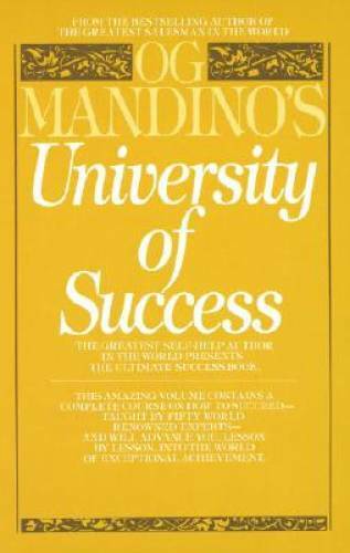 Og Mandino’s University of Success: The Greatest Self-Help Author in the – GOOD