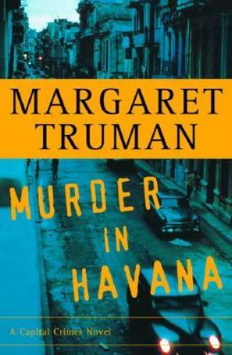 Murder in Havana (Capital Crimes) – Hardcover By Truman, Margaret – GOOD
