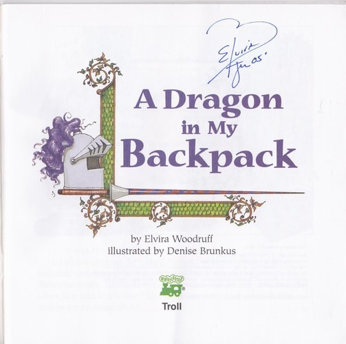 Dragon In My Backpack (Trade) by Denise Brunkus,Elvira Woodruff, Good Book