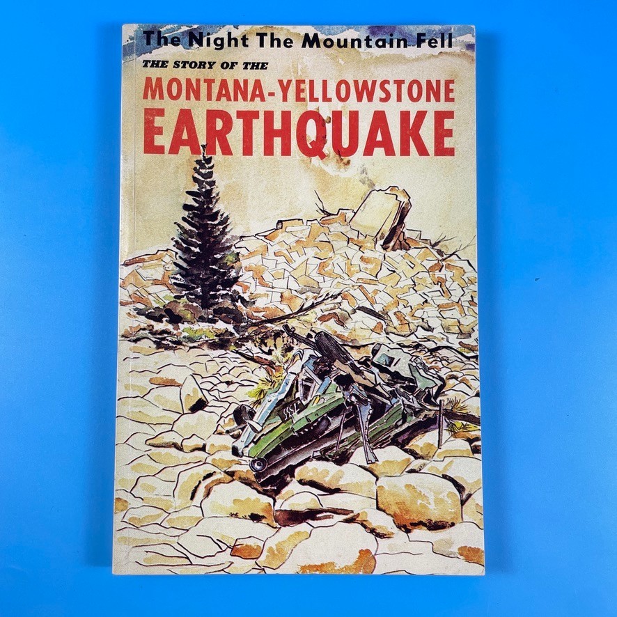 The Night the Mountain Fell by Edmund Christopherson – Montana Earthquake 1962