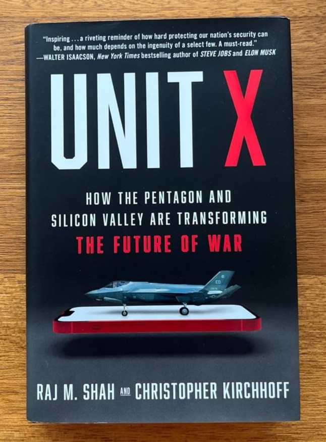 Unit X : How the Pentagon and Silicon Valley Are Transforming the Future of War