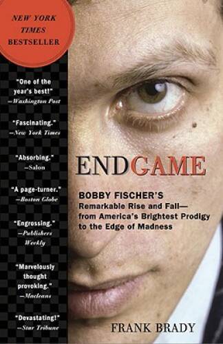 Endgame: Bobby Fischer’s Remarkable Rise and Fall – from America’s Bright – GOOD