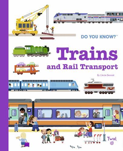 Do You Know?: Trains and Rail Transport (Do You Know?, 8) by Benoist, Cécile