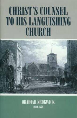 Christ’s Counsel to His Languishing Church (Puritan Writings) – Hardcover – GOOD