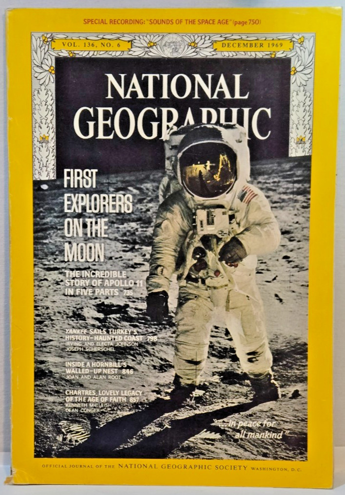 National Geo Magazine , First Explorers on the Moon, Dec 1969 , Vol 136 , NO.6