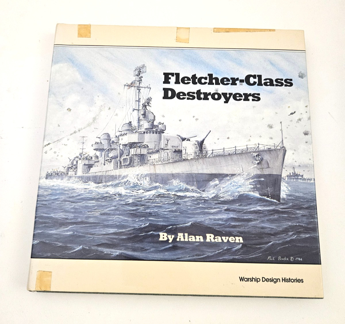 FLETCHER CLASS DESTROYERS WARSHIP DESIGN HISTORIES RAVEN NAVAL INSTITUTE PRESS