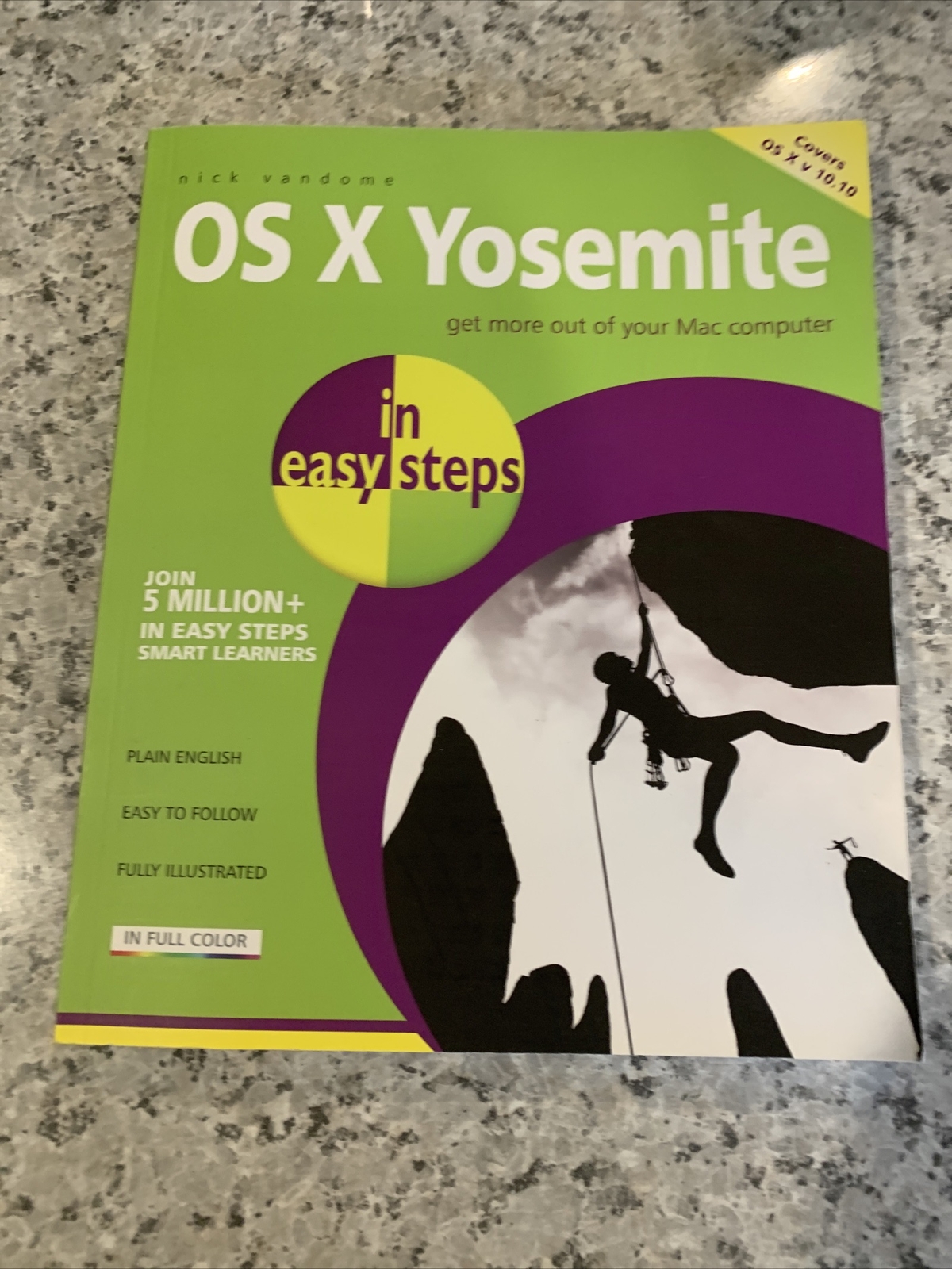 In Easy Steps Ser.: OS X Yosemite in Easy Steps : Get More Out of Your Mac…