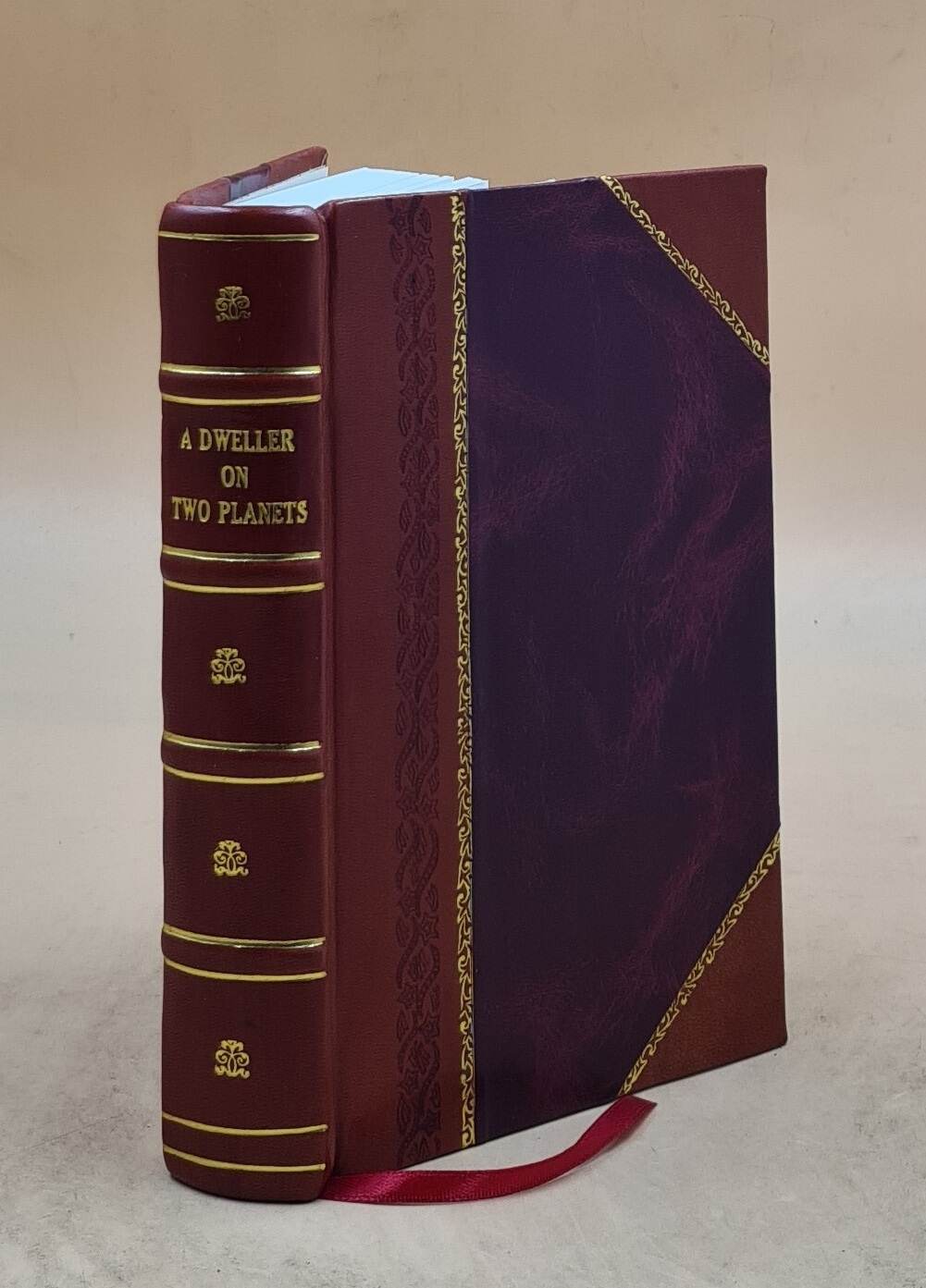 A Dweller On Two Planets 1905 By Frederick Spencer Oliver [Leather Bound]