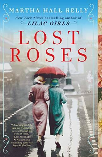 Lost Roses: A Novel – Paperback By Kelly, Martha Hall – VERY GOOD