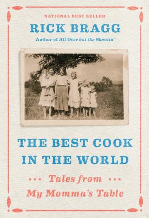 The Best Cook in the World : Tales from My Momma’s Table Hardcove