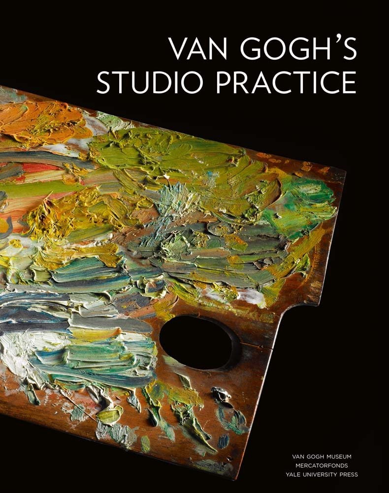 Van Gogh’s Studio Practice by Van Gogh Museum (Hardcover 2013)