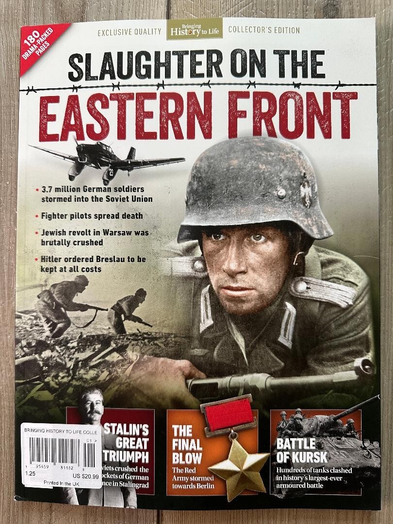 2025 The EASTERN FRONT Bringing History Life 178 Pages SPECIAL EDITION WWII