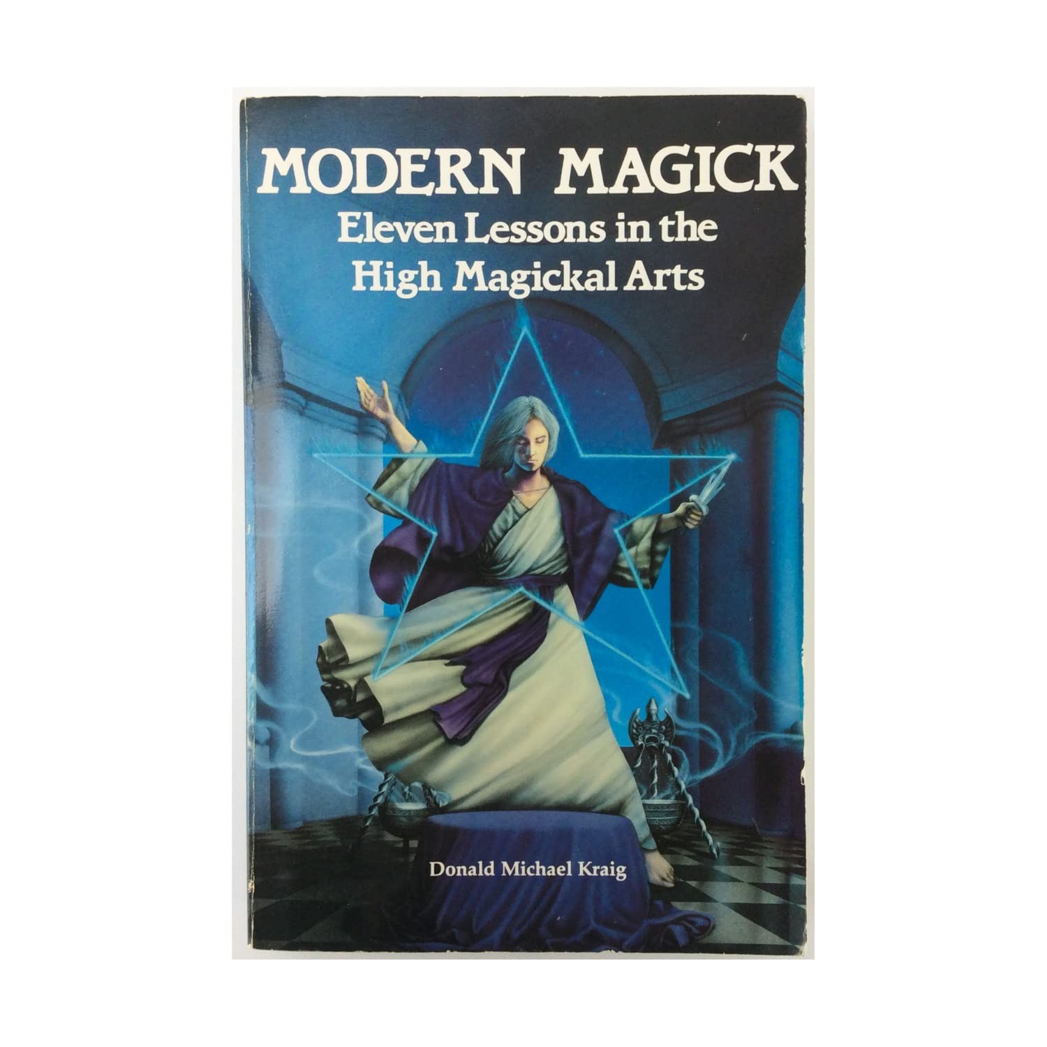 Modern Magick: Eleven Lessons in the High Magickal Arts – paperback Kraig, D…