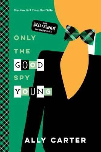 Only the Good Spy Young (10th Anniversary Edition) (Gallagher Girls) – GOOD