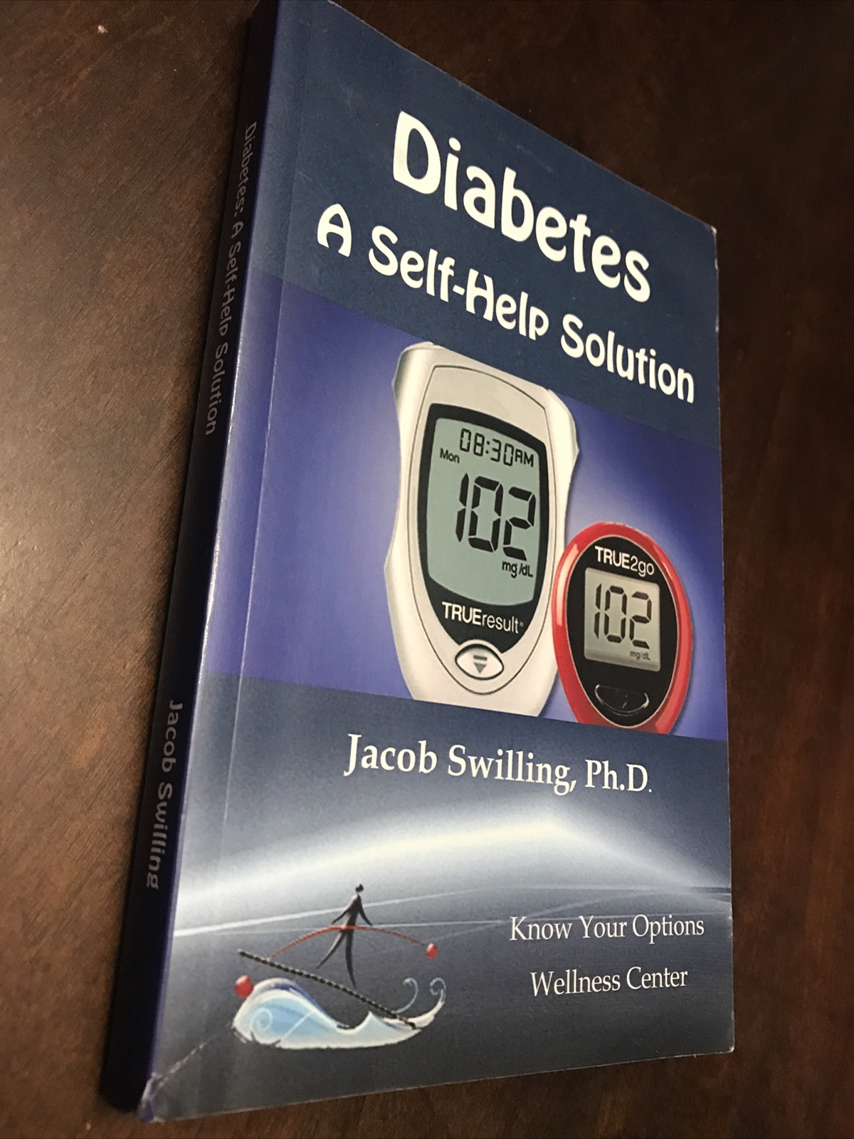 Diabetes : A Self-Help Solution by Ph D. Jacob Swilling (2013, Trade Paperback)