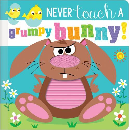 Never Touch a Grumpy Bunny! by Rosie Greening (2021, Children’s Board Books)
